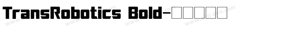 TransRobotics Bold字体转换
